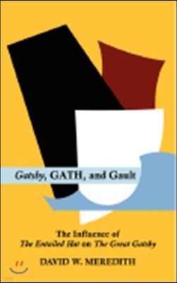 Gatsby, Gath, and Gault: The Influence of the Entailed Hat on the Great Gatsby
