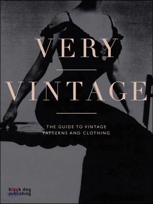 Very Vintage: The Guide to Vintage Patterns and Clothing