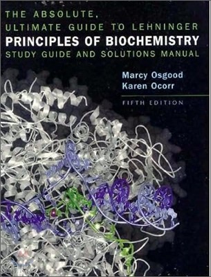 The Absolute, Ultimate Guide to Lehninger Principles of Biochemistry