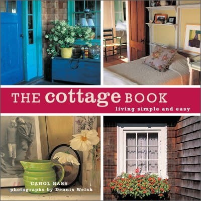 The Cottage Book: Living Simple and Easy