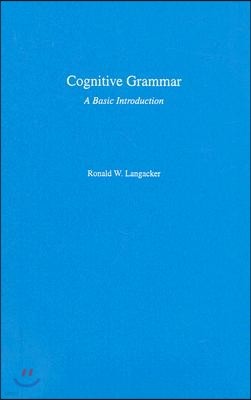 Cognitive Grammar: A Basic Introduction