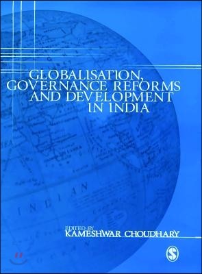 Globalisation, Governance Reforms and Development in India