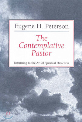 The Contemplative Pastor: Returning to the Art of Spiritual Direction