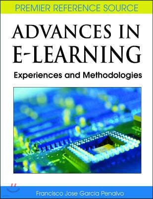 Advances in E-Learning: Experiences and Methodologies