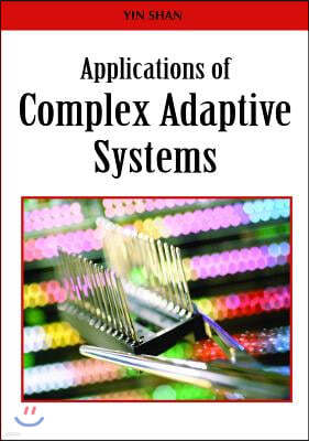 Applications of Complex Adaptive Systems