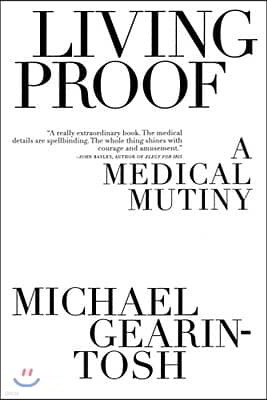 Living Proof: A Medical Mutiny