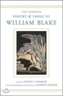 The Complete Poetry and Prose of William Blake: With a New Foreword and Commentary by Harold Bloom