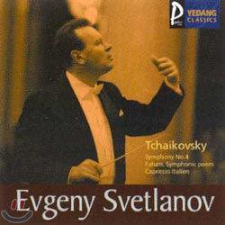 Tchaikovsky : Symphony No.4Fatum, Symphony PoemCapriccio Italien : Evgeny Svetlanov