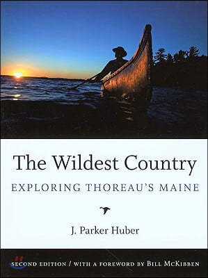 Wildest Country: Exploring Thoreau's Maine