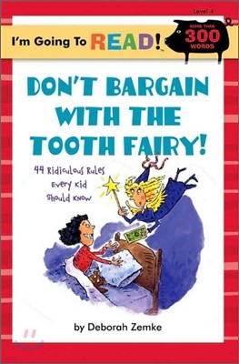 I'm Going to Read! Level 4 : Don't Bargain with the Tooth Fairy!