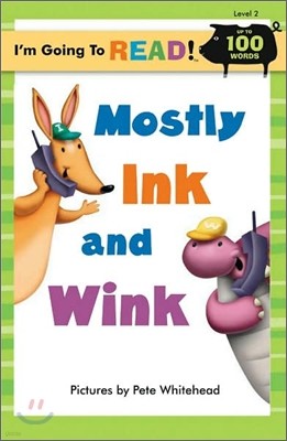 I'm Going to Read! Level 2 : Mostly Ink and Wink