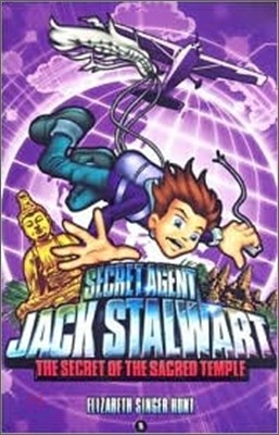 Secret Agent Jack Stalwart: Book 5: The Secret of the Sacred Temple: Cambodia