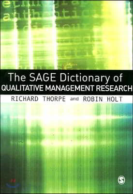 The Sage Dictionary of Qualitative Management Research