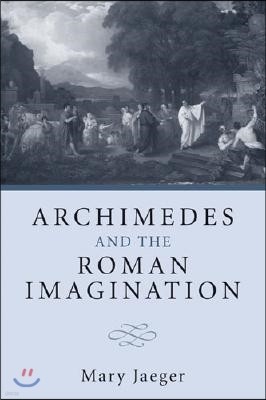 Archimedes and the Roman Imagination