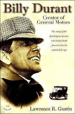 Billy Durant: Creator of General Motors