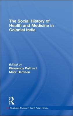 Social History of Health and Medicine in Colonial India