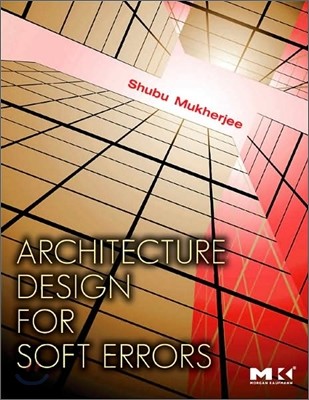 Architecture Design for Soft Errors