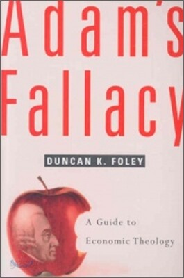 Adam's Fallacy: A Guide to Economic Theology