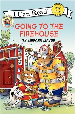 [I Can Read] My First : Little Critter: Going to the Firehouse