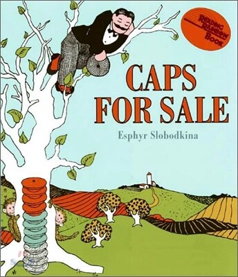 Caps for Sale: A Tale of a Peddler, Some Monkeys and Their Monkey Business