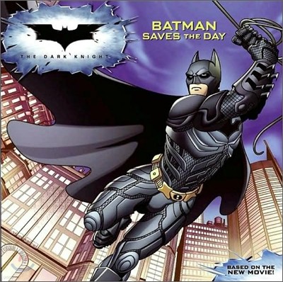 The Dark Knight : Batman Saves the Day