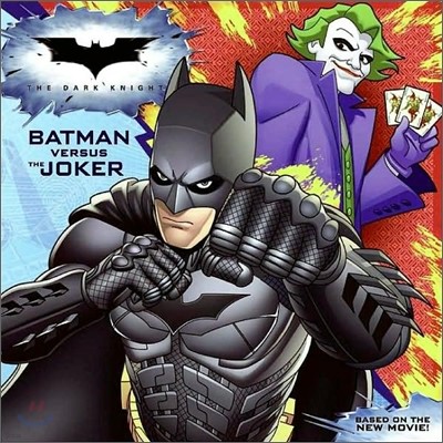 The Dark Knight : Batman Versus the Joker
