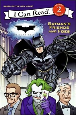 [I Can Read] Level 2 : The Dark Knight, Batman's Friends and Foes
