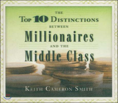 Top 10 Distinctions Between Millionaires and the Middle Class