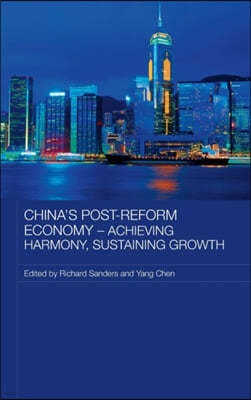 China's Post-Reform Economy - Achieving Harmony, Sustaining Growth