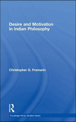 Desire and Motivation in Indian Philosophy