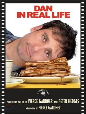 Dan in Real Life : The Shooting Script