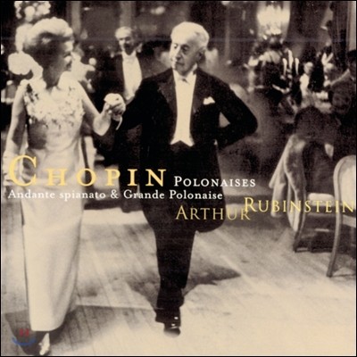 Arthur Rubinstein 쇼팽: 폴로네즈, 폴로네즈-환상곡 - 아르투르 루빈스타인 (Chopin: Polonaises, Polonaise-Fantaisie)