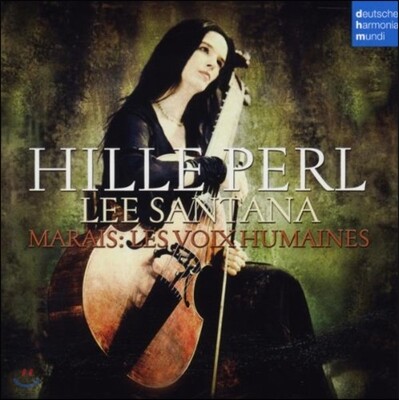 Hille Perl 마랭 마레: 인간의 목소리 [힐 페를 비올라 다 감바 연주집] (Marin Marais: Les Voix Humaines)