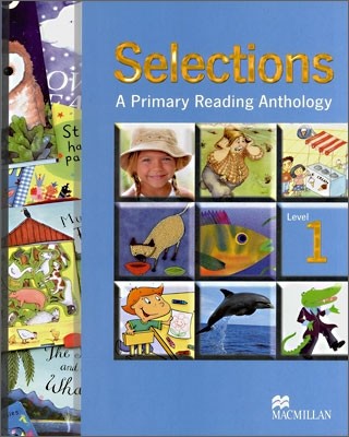 Selections Level 1 : A Primary Reading Anthology : Student Book