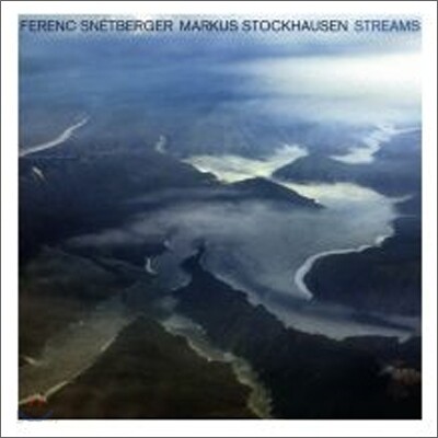 Ferenc Snetberger & Markus Stockhausen - Streams