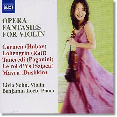 Livia Sohn 바이올린을 위한 오페라 환상곡 1집 - 비제 후바이 랄로 파가니니 (Opera Fantasies for Violin, Vol. ) 