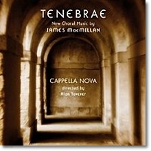 Cappella Nova ӽ ƹж: ׳׺극 (James MacMillan: Tenebrae Responsories)