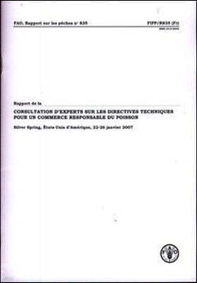 Rapport De La Consultation D'experts Sur Les Directives Techniques Pour Un Commerce Responsible Du Poisson