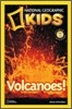 National Geographic Kids Readers Level 2 : Volcanoes!