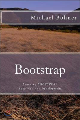 Learning BOOTSTRAP: Easy Web App Development