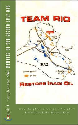 Memoirs of the Second Gulf War: How the Plan to Reelect a President Destabilized the Middle East