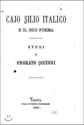 Createspace Independent Publishing Platform Cajo Silio Italico e il suo poema