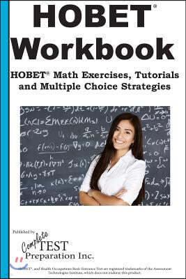 HOBET Math Workbook: HOBET(R) Math Exercises, Tutorials and Multiple Choice Strategies