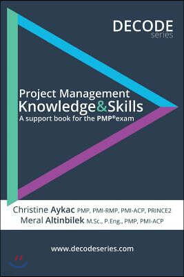 Project Management Knowledge & Skills: A Support Book for the Pmp Exam