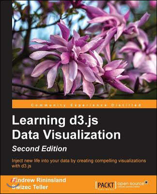 Learning d3.js Data Visualization - Second Edition