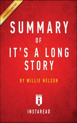 Summary of It's a Long Story: By Willie Nelson Includes Analysis