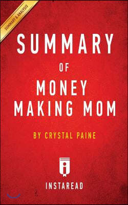 Summary of Money Making Mom: By Crystal Paine Includes Analysis