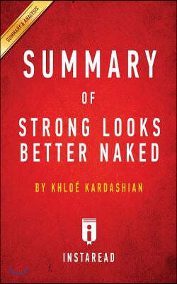 Summary of Strong Looks Better Naked: by Khlo? Kardashian Includes Analysis