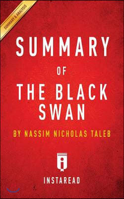 Summary of The Black Swan: by Nassim Nicholas Taleb - Includes Analysis