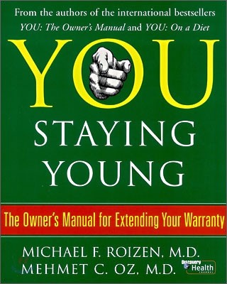 YOU Staying Young : The Owner's Manual for Extending Your Warranty